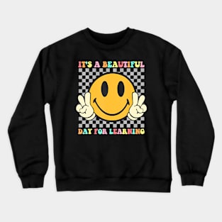 Its A Beautiful Day For Learning Groovy Teacher Crewneck Sweatshirt